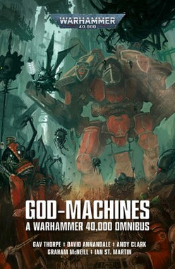 GOD-MACHINES: A WARHAMMER 40000 OMNIBUS